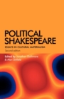 Political Shakespeare : Essays in Cultural Materialism - Book