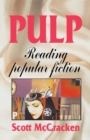 Pulp : Reading Popular Fiction - Book