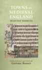 Towns in Medieval England : Selected Sources - Book