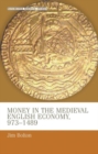 Money in the Medieval English Economy 973-1489 - Book