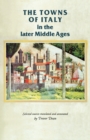 The Towns of Italy in the Later Middle Ages - Book