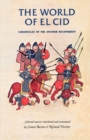The World of El CID : Chronicles of the Spanish Reconquest - Book