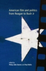 American Film and Politics from Reagan to Bush Jr - Book