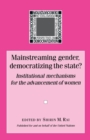 Mainstreaming Gender, Democratizing the State - Book