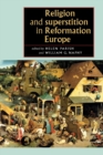 Religion and Superstition in Reformation Europe - Book