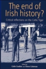 The End of Irish History? : Reflections on the Celtic Tiger - Book