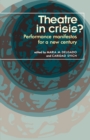 Theatre in Crisis? : Performance Manifestoes for a New Century - Book