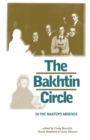 The Bakhtin Circle : In the Master's Absence - Book