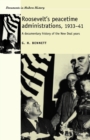 Roosevelt'S Peacetime Administrations, 1933-41 : A Documentary History - Book