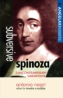 Subversive Spinoza : Antonio Negri - Book