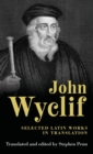 John Wyclif : Selected Latin Works in Translation - Book
