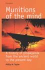 Munitions of the Mind : A History of Propaganda (3rd Ed.) - Book
