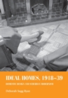 Ideal Homes, 1918-39 : Domestic Design and Suburban Modernism - Book