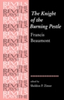 The Knight of the Burning Pestle : Francis Beaumont - Book