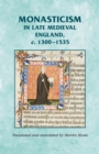 Monasticism in Late Medieval England, C.1300-1535 - Book