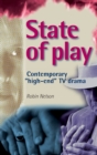 State of Play : Contemporary 'high-end' TV Drama - Book