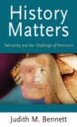 History Matters : Patriarchy and the Challenge of Feminism - Book