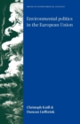 Environmental Politics in the European Union : Policy-Making, Implementation and Patterns of Multi-Level Governance - Book