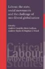 Labour, the State, Social Movements and the Challenge of Neo-Liberal Globalisation - Book