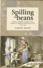 Spilling the Beans : Eating, Cooking, Reading and Writing in British Women's Fiction, 1770-1830 - Book