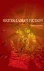 British Asian Fiction : Twenty-First-Century Voices - Book