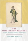 The Paddington Prophet : Richard Brothers's Journey to Jerusalem - Book