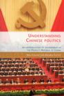 Understanding Chinese Politics : An Introduction to Government in the People's Republic of China - Book