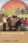 Irish Literature Since 1990 : Diverse Voices - Book