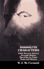 Dissolute Characters : Irish Literary History Through Balzac, Sheridan Le Fanu, Yeats and Bowen - Book