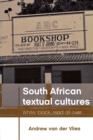 South African Textual Cultures : White, Black, Read All Over - Book