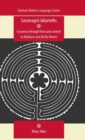 Saramago'S Labyrinths : A Journey Through Form and Content in Blindness and All the Names - Book