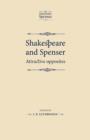 Shakespeare and Spenser : Attractive Opposites - Book