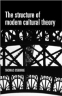 The Structure of Modern Cultural Theory - Book