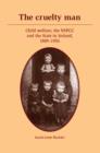The Cruelty Man : Child Welfare, the NSPCC and the State in Ireland, 1889-1956 - Book