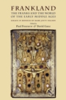 Frankland : The Franks and the World of the Early Middle Ages - Book