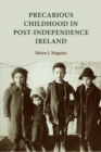 Precarious Childhood in Post-Independence Ireland - Book