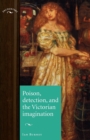 Poison, Detection and the Victorian Imagination - Book