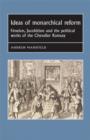 Ideas of Monarchical Reform : Fenelon, Jacobitism, and the Political Works of the Chevalier Ramsay - Book