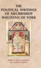 The Political Writings of Archbishop Wulfstan of York - Book