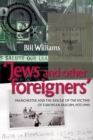 Jews and Other Foreigners : Manchester and the Rescue of the Victims of European Fascism, 1933-40 - Book