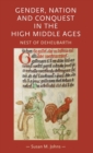 Gender, Nation and Conquest in the High Middle Ages : Nest of Deheubarth - Book