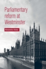 Parliamentary Reform at Westminster - Book