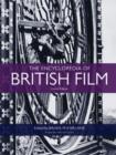 The Encyclopedia of British Film : Fourth Edition - Book