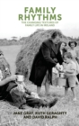 Family Rhythms : The Changing Textures of Family Life in Ireland - Book
