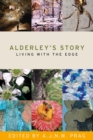 The Story of Alderley : Living with the Edge - Book