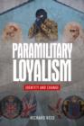 Paramilitary Loyalism : Identity and Change - Book
