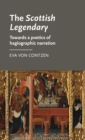 The Scottish Legendary : Towards a Poetics of Hagiographic Narration - Book