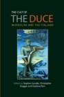 The Cult of the Duce : Mussolini and the Italians - Book