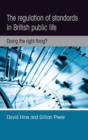 The Regulation of Standards in British Public Life : Doing the Right Thing? - Book