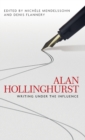 Alan Hollinghurst : Writing Under the Influence - Book